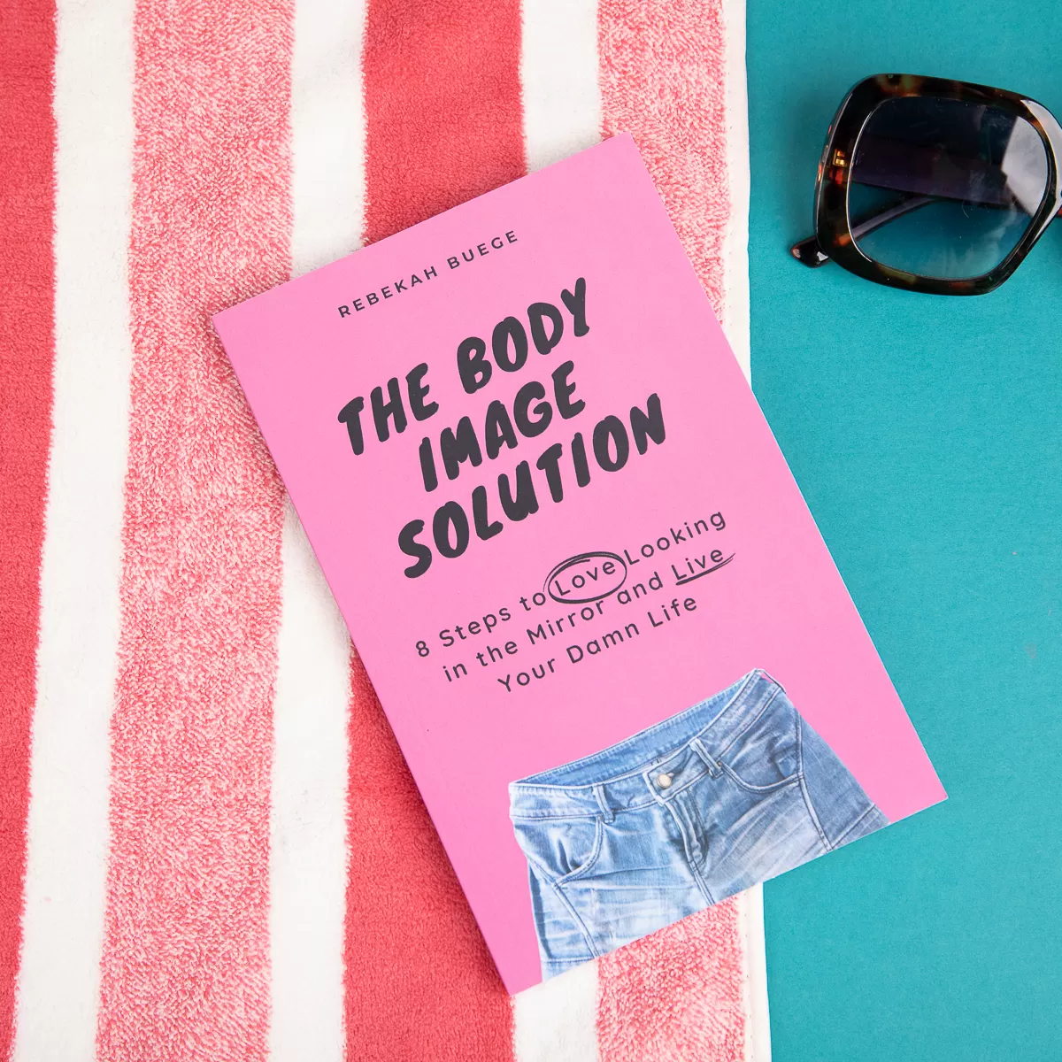 The Body Image Solution by Rebekah Buege 