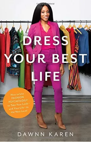 Dress Your Best Life by Dawnn Karen 